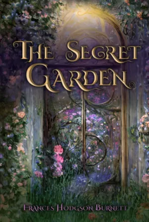The Secret Garden (Illustrated): The 1911 Classic Edition with Original Illustrations Hardcover  May 22, 2023
