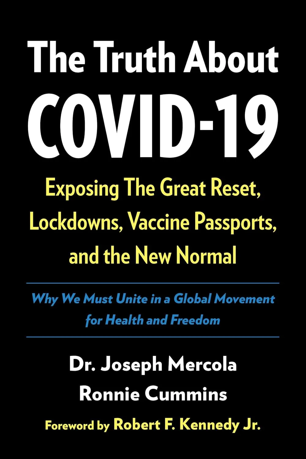 The Truth About COVID-19: Exposing The Great Reset, Lockdowns, Vaccine Passports, and the New Normal Paperback  November 4, 2021